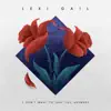 Lexi Gail - I Don't Want To Love You Anymore - Single